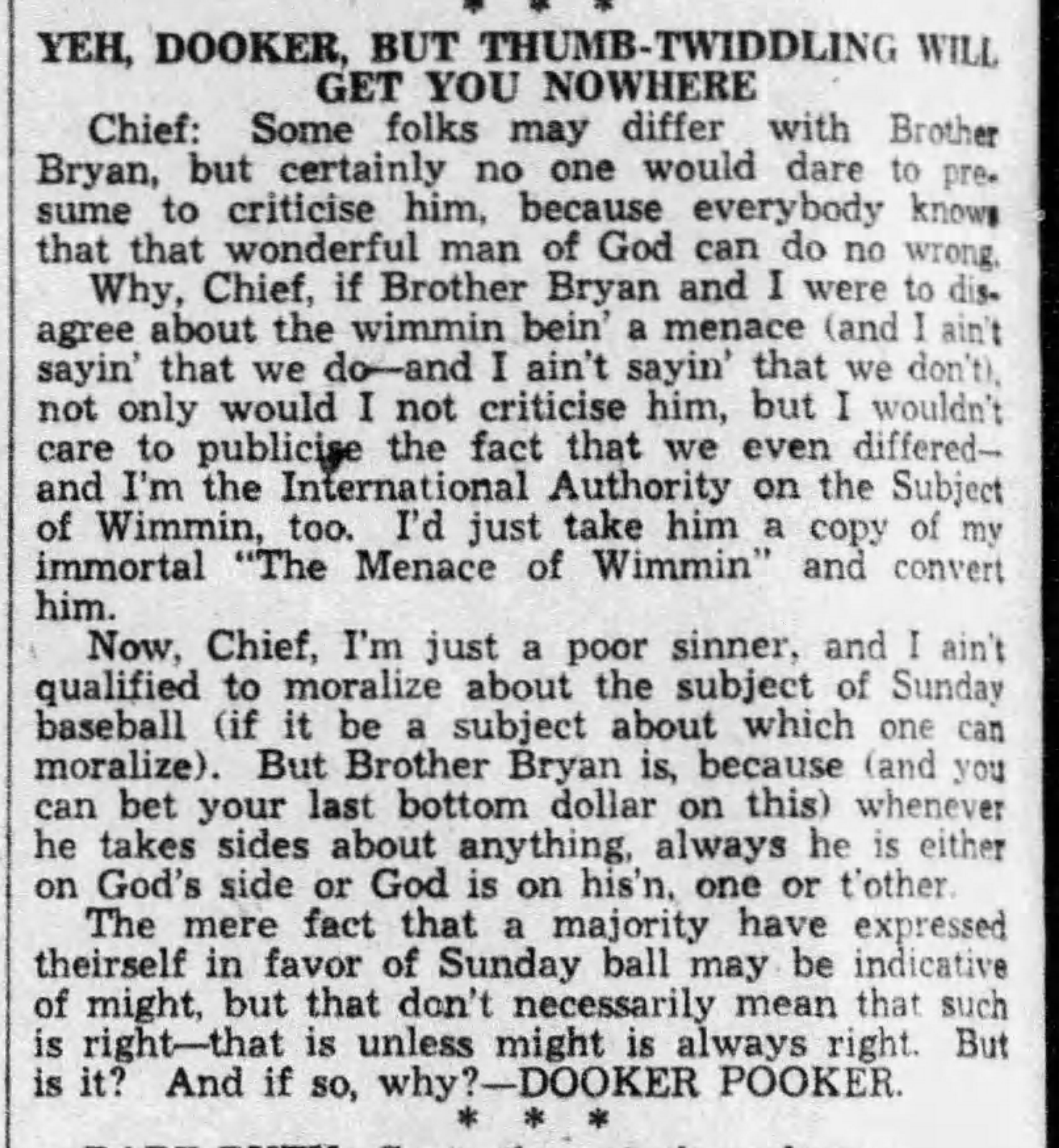 Yeh, Dooker, But Thumb-Twiddling Will Get You Nowhere
